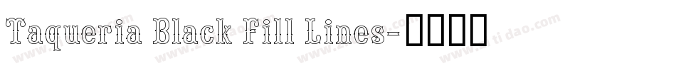 Taqueria Black Fill Lines字体转换